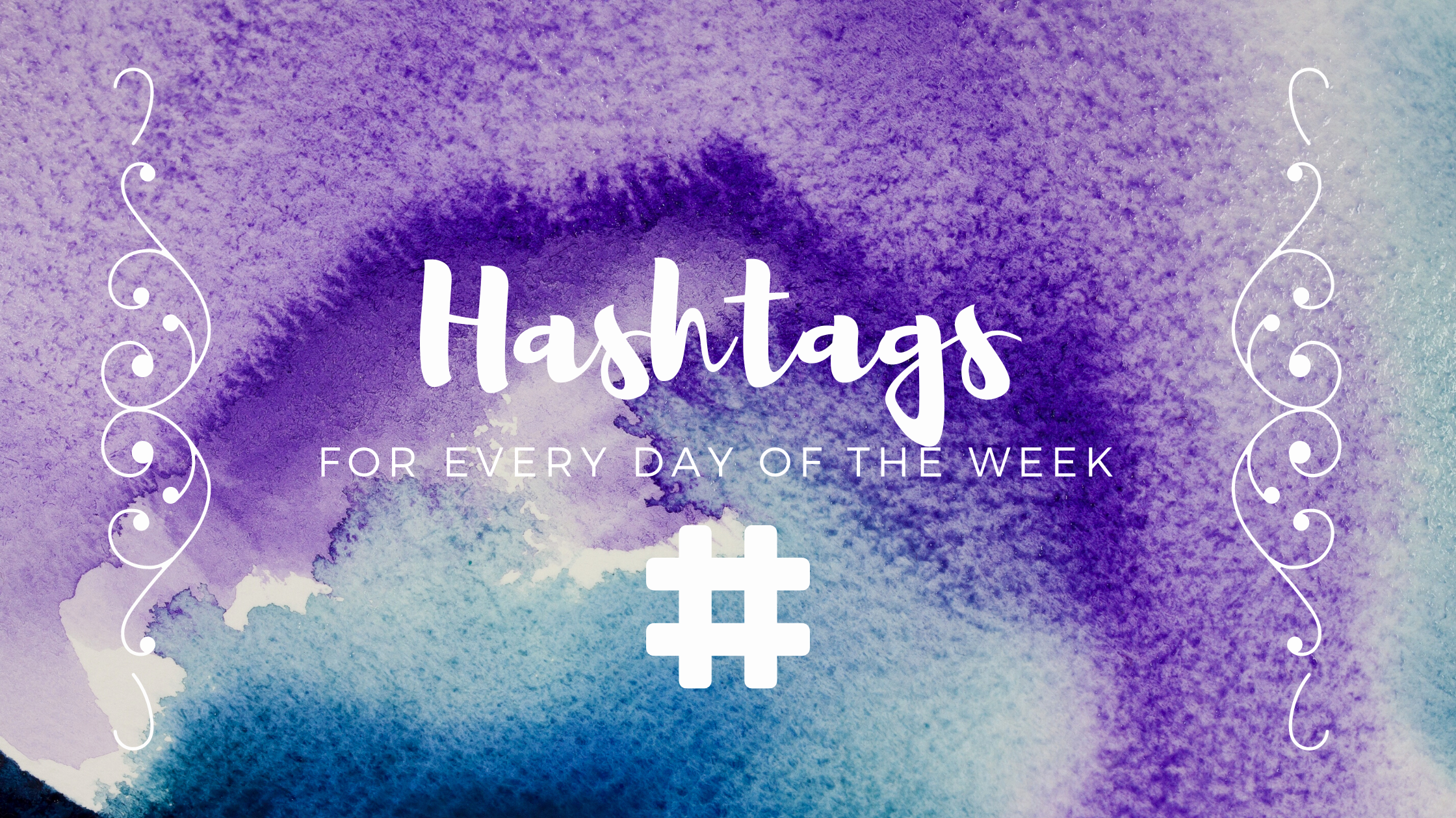 hashtag blog banner Hashtags For Every Day of the Week